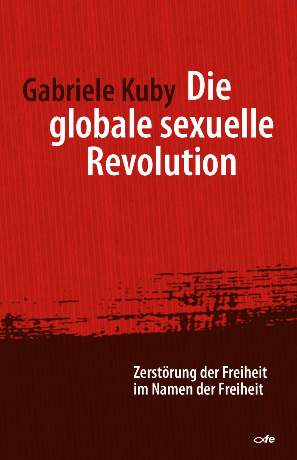 Big bigCover of Die globale sexuelle Revolution