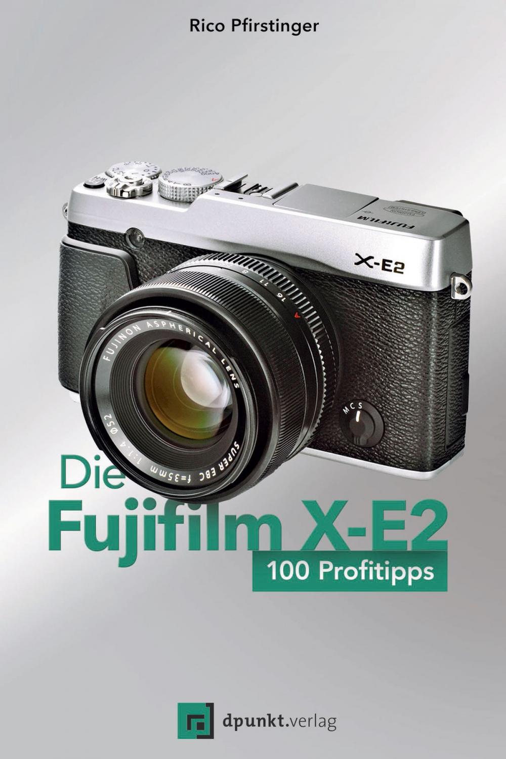 Big bigCover of Die Fujifilm X-E2