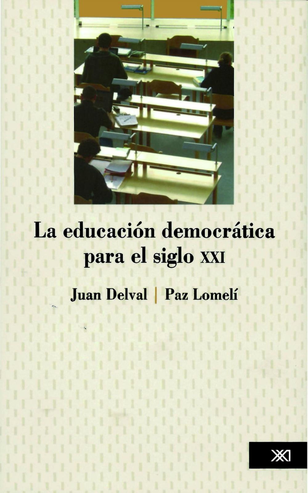 Big bigCover of La educación democrática para el siglo XXI