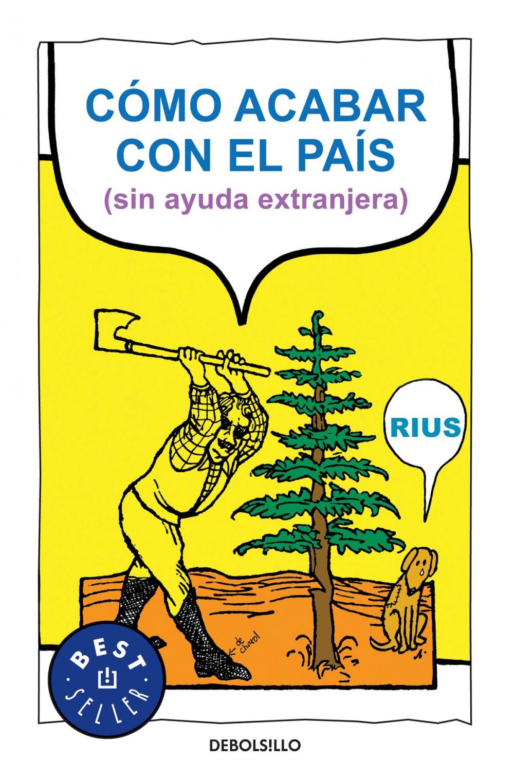 Big bigCover of Cómo acabar con el país (sin ayuda extranjera) (Colección Rius)