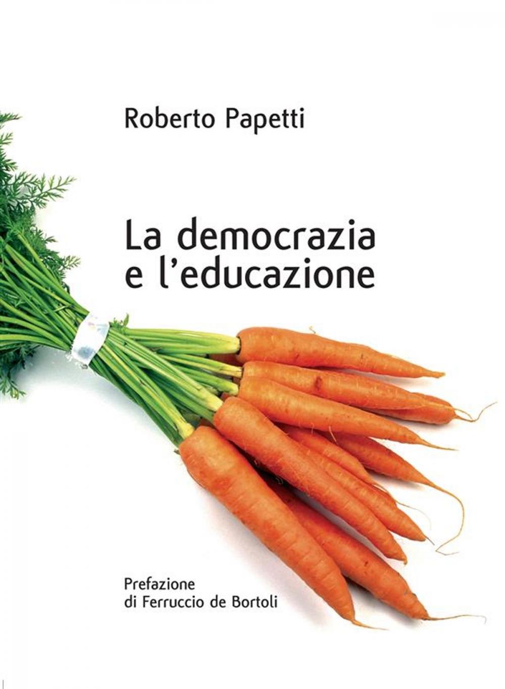 Big bigCover of La democrazia e l’educazione