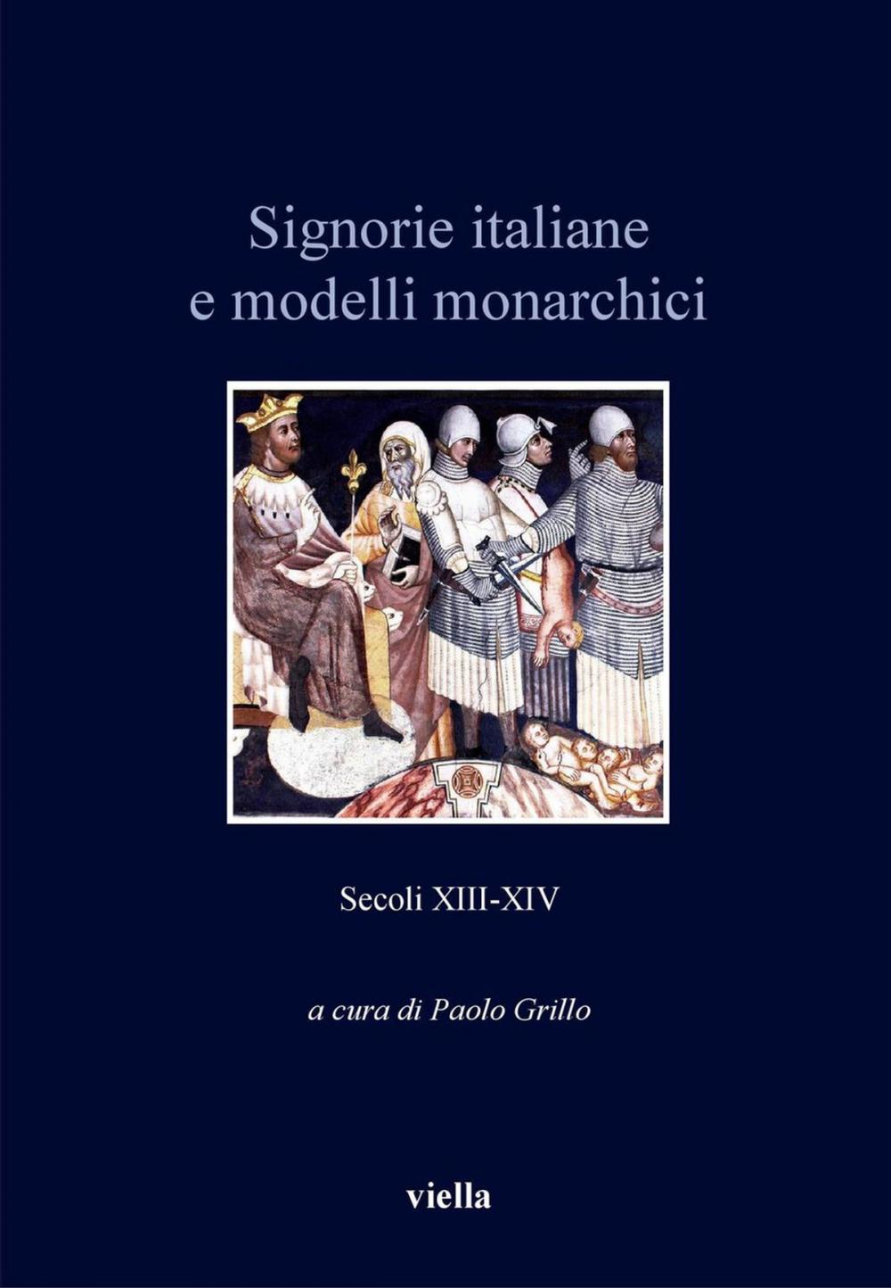 Big bigCover of Signorie italiane e modelli monarchici (secoli XIII-XIV)