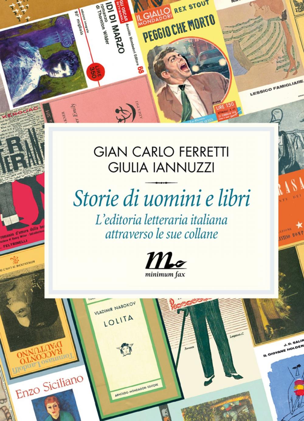 Big bigCover of Storie di uomini e libri. L'editoria letteraria italiana attraverso le sue collane