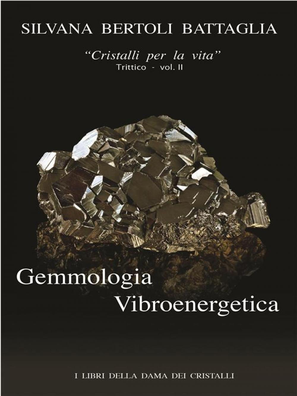 Big bigCover of “Gemmologia Vibroenergetica. Fondamenti di Cristalloterapia Vibroenergetica” vol. 2