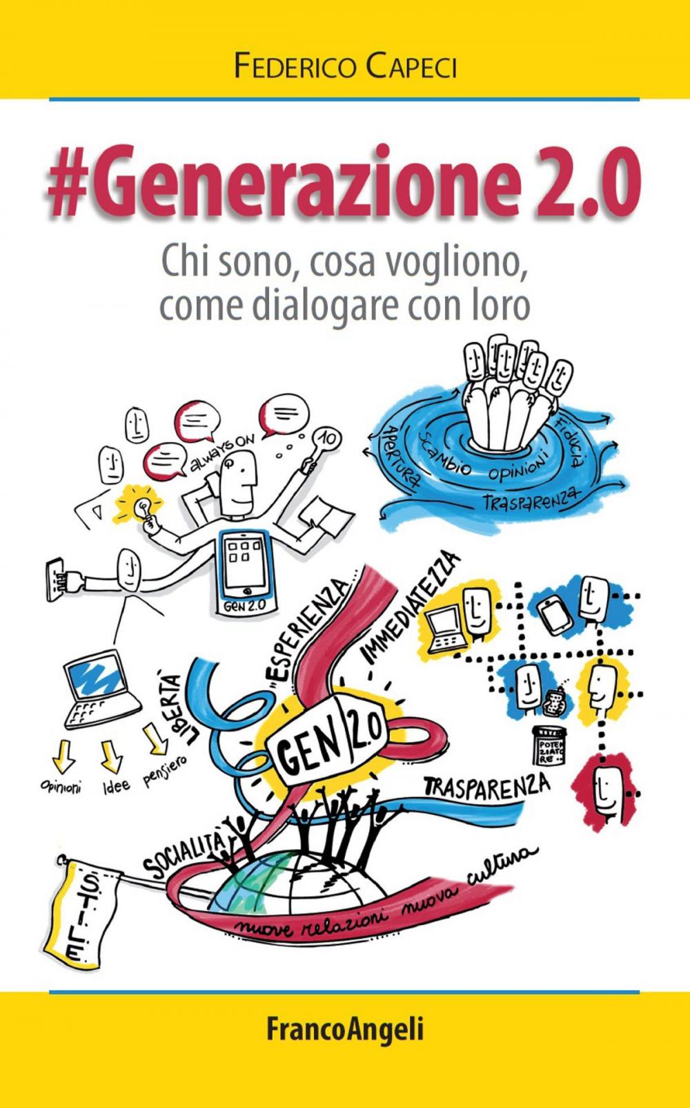 Big bigCover of Generazione 2.0. Chi sono, cosa vogliono, come dialogare con loro