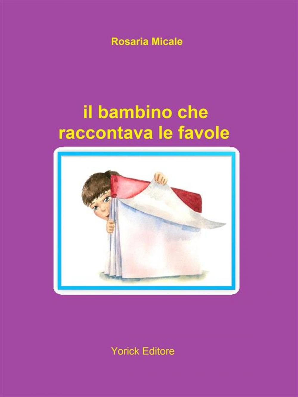 Big bigCover of Il bambino che raccontava le favole