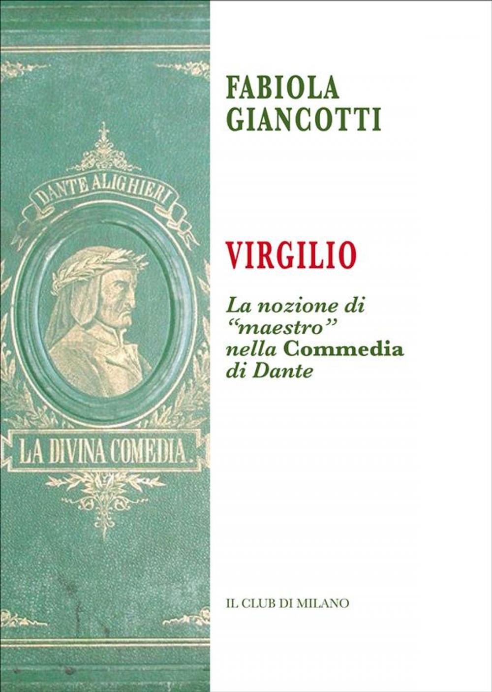 Big bigCover of Virgilio. La nozione di “maestro” nella Commedia di Dante