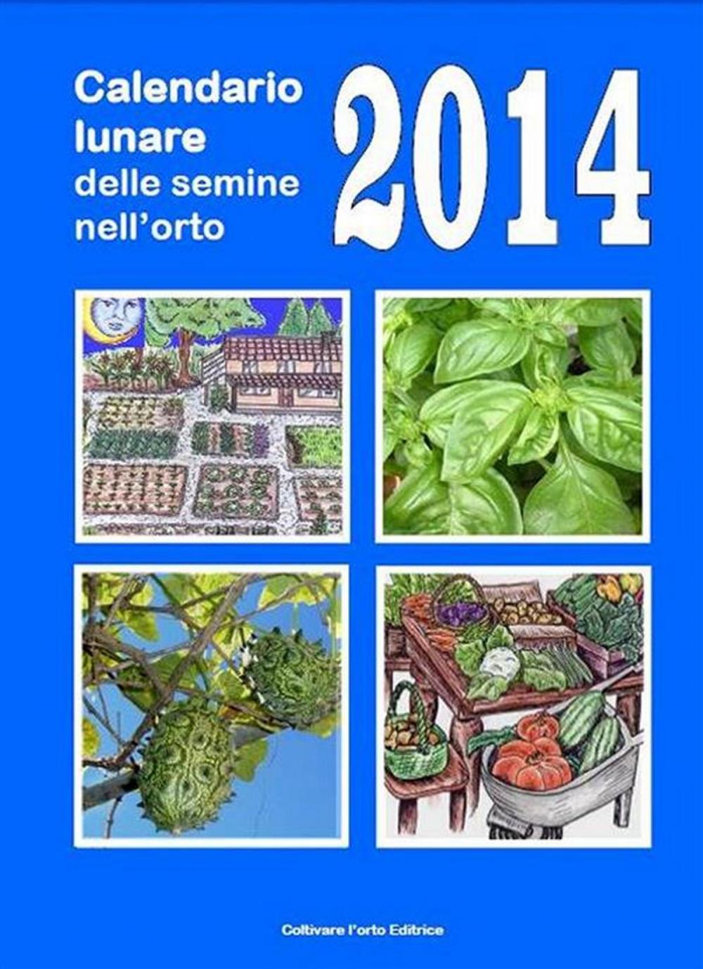 Big bigCover of Calendario lunare delle semine nell’orto 2014