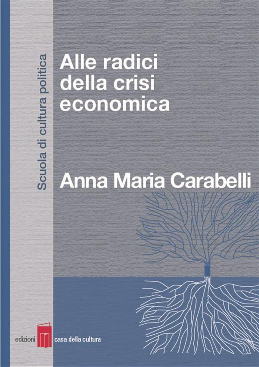 Big bigCover of Alle radici della crisi economica