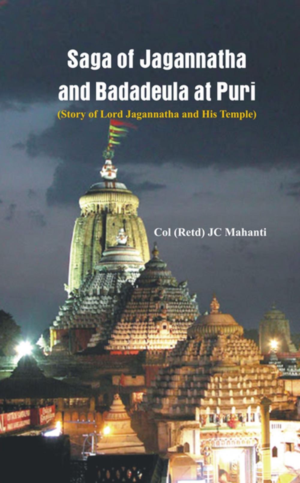 Big bigCover of The Saga of Jagannatha and Badadeula at Puri (Story of Lord Jagannatha and his Temple)