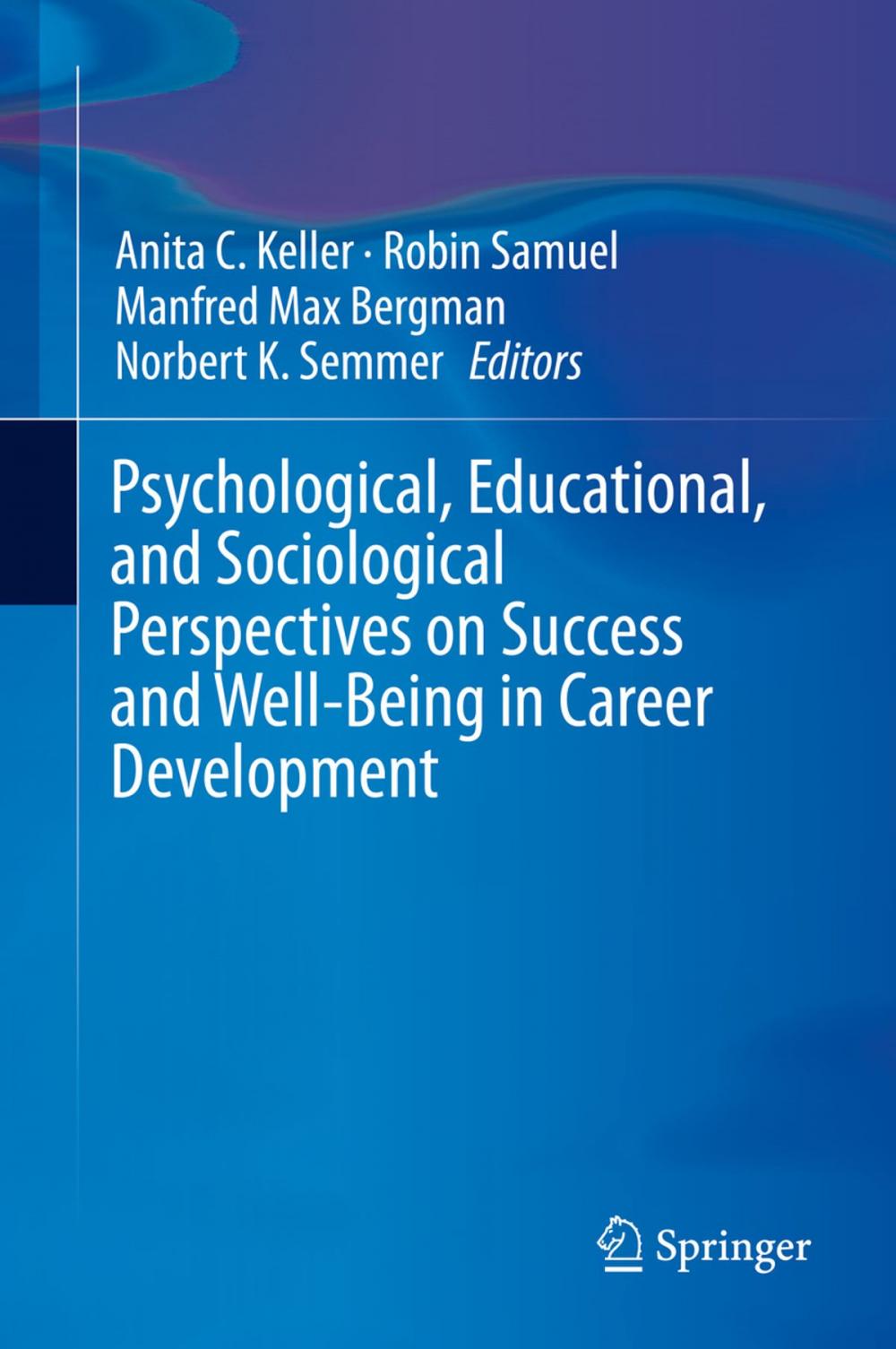 Big bigCover of Psychological, Educational, and Sociological Perspectives on Success and Well-Being in Career Development