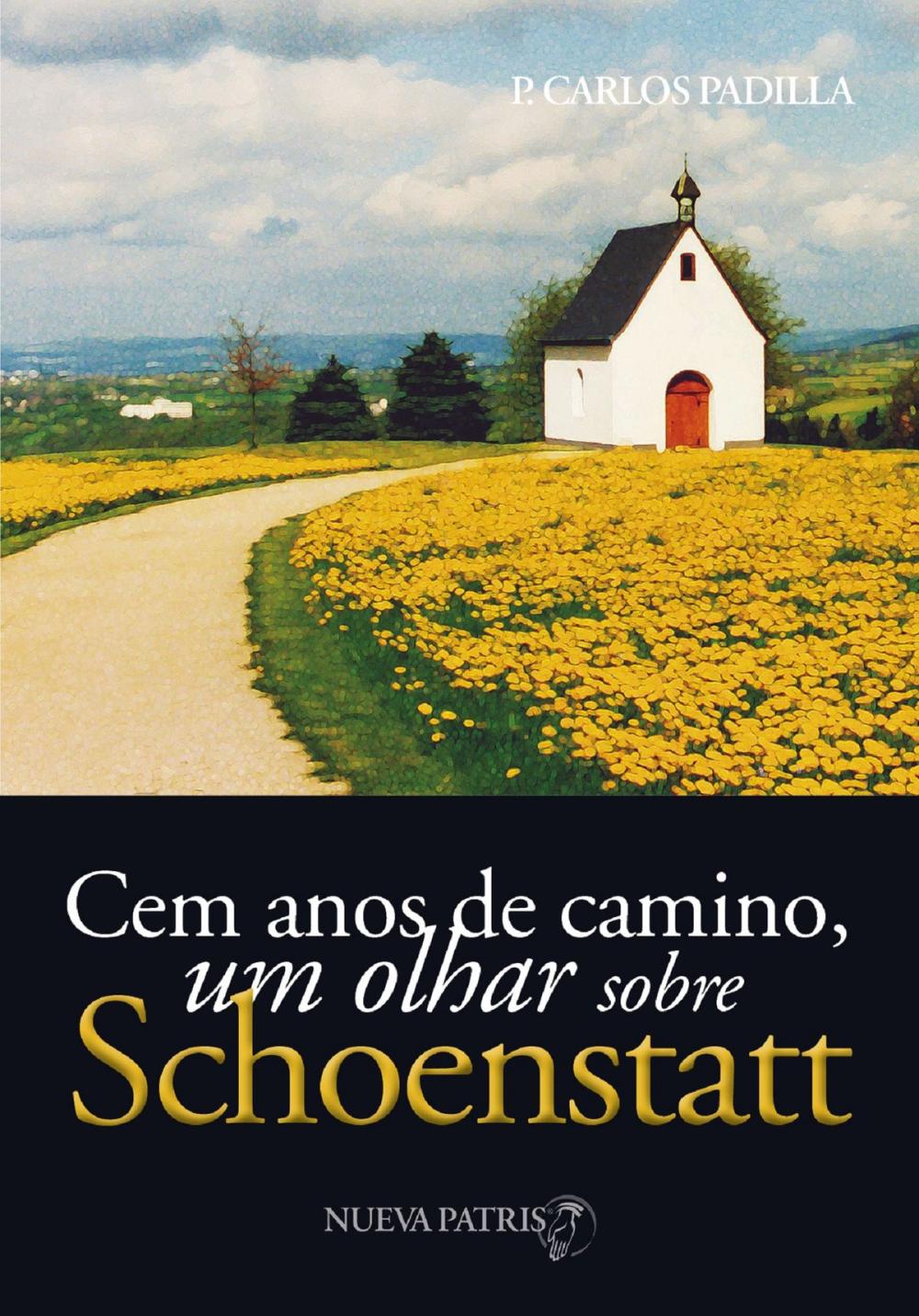 Big bigCover of Cem anos de caminho, um olhar sobre Schoenstatt