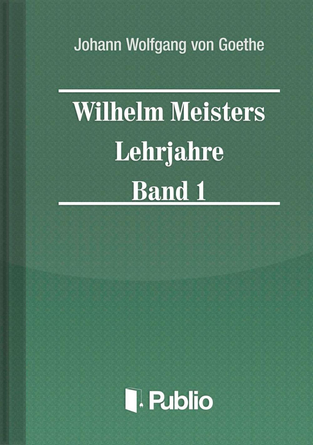 Big bigCover of Wilhelm Meisters Lehrjahre Band 1