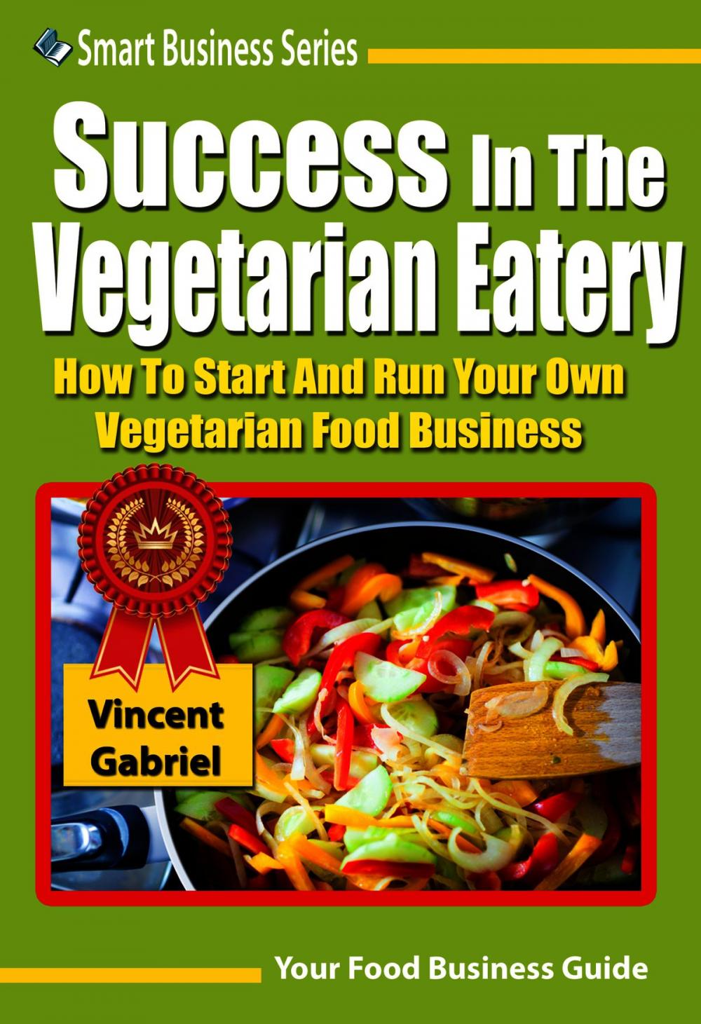 Big bigCover of Success In the Vegetarian Eatery