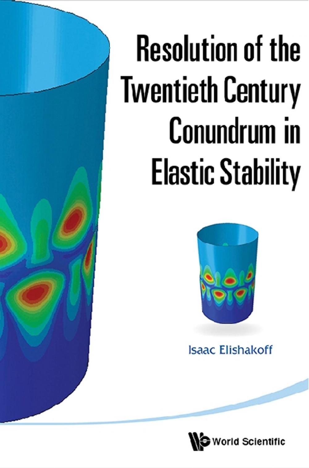 Big bigCover of Resolution of the Twentieth Century Conundrum in Elastic Stability