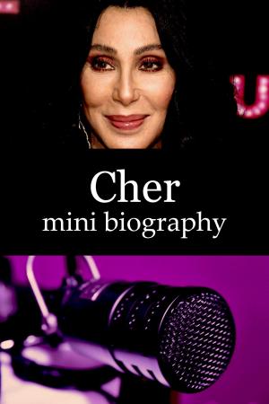 Cover of the book Cher Mini Biography by Evelyn Bright