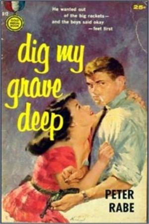 Cover of the book Dig My Grave Deep by Elizabeth Kent