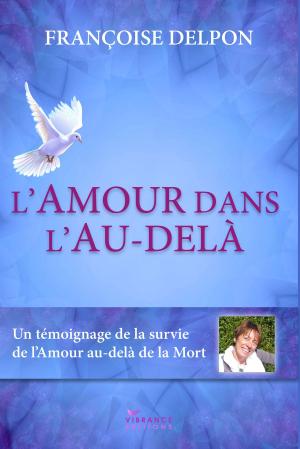 Cover of the book L'Amour dans l'Au-delà by Lauren O. Thyme