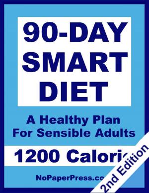 Cover of the book 90-Day Smart Diet - 1200 Calorie by M.d., J. H. Tilden