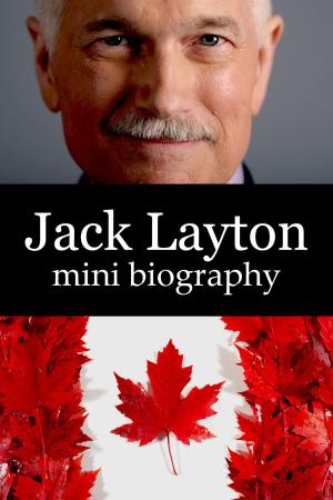 Cover of the book Jack Layton Mini Biography by Pamela King