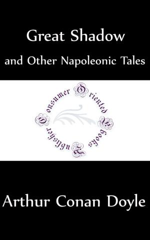 Cover of the book Great Shadow and Other Napoleonic Tales (Annotated) by H.G. Wells