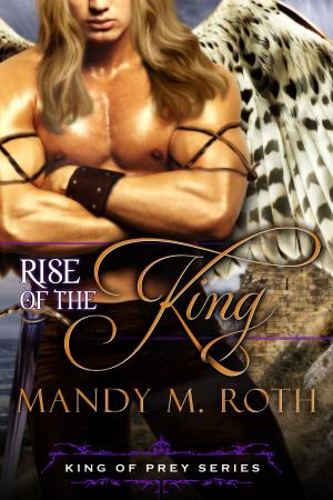 Cover of the book Rise of the King by Rayne Rachels