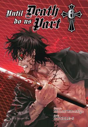 Cover of the book Until Death Do Us Part, Vol. 6 by Kazuma Kamachi