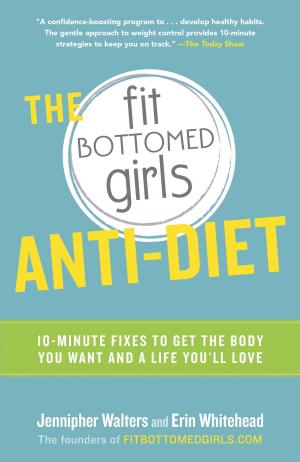Cover of the book The Fit Bottomed Girls Anti-Diet by Taco Fleur