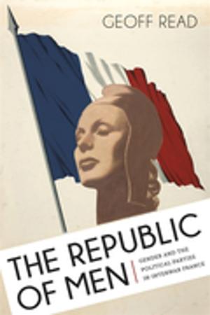 Cover of the book The Republic of Men by Jonathan W. White