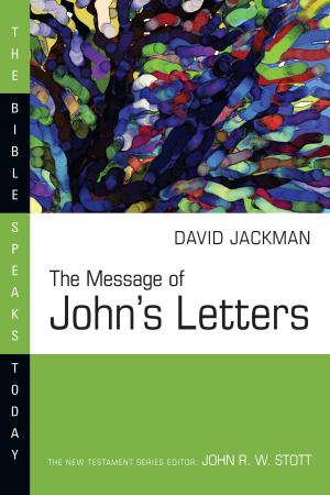 Book cover of The Message of John's Letters