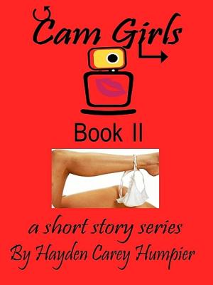Cover of the book Cam Girls-Book II by Rebecca Plize