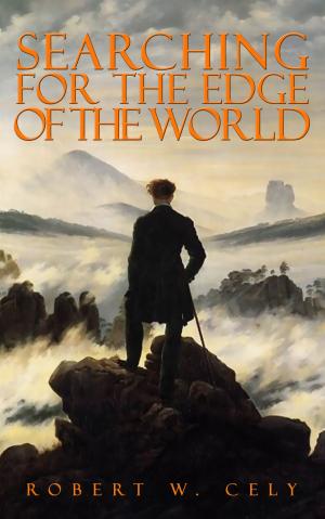 Book cover of Searching for the Edge of the World: Songs of Misery, Faith and Hope