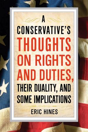 Cover of the book A Conservative's Thoughts on Rights and Duties, their Duality, and some Implications by George Thomas Clark