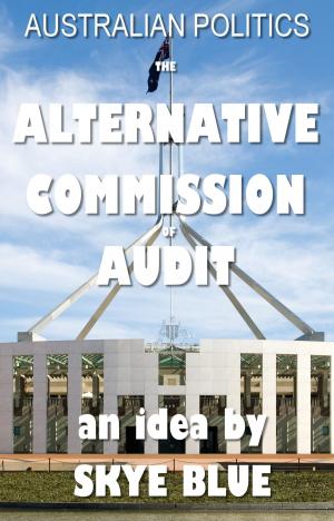 Book cover of Australian Politics -The Alternative Commission of Audit