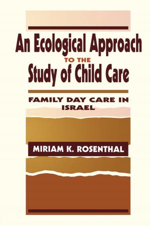 Cover of the book An Ecological Approach To the Study of Child Care by 
