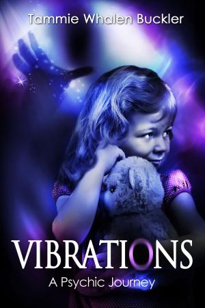 Cover of the book Vibrations - A Psychic Journey by Dr. Michael Veselak, D.C., BCIM, CFMP