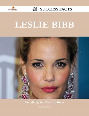 Cover of the book Leslie Bibb 64 Success Facts - Everything you need to know about Leslie Bibb by Russell Rowland