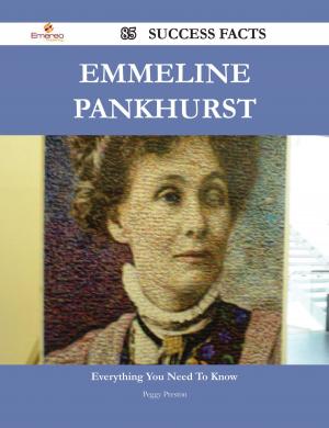 Cover of the book Emmeline Pankhurst 85 Success Facts - Everything you need to know about Emmeline Pankhurst by Newman Richard