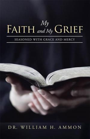 Cover of the book My Faith and My Grief by Pat Miller