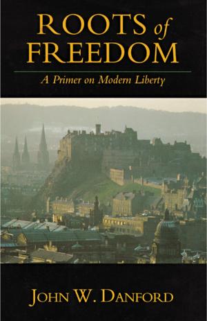 Cover of the book Roots of Freedom by E. Christian Kopff
