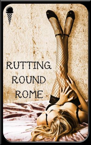Cover of the book Rutting Round Rome by Sharon Kendrick