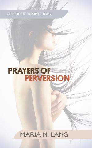 Cover of the book Prayers of Perversion by A.D. Miller