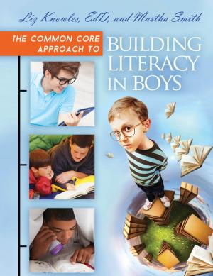 Cover of the book The Common Core Approach to Building Literacy in Boys by Jane P. Davidson