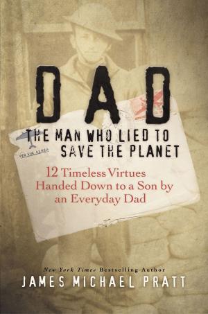 Cover of the book Dad: The Man Who Lied to Save the Planet by R. Lanier Britsch