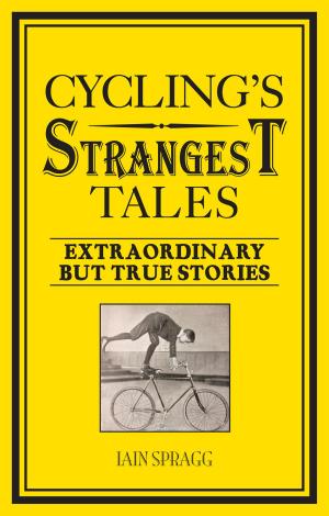 Cover of the book Cycling's Strangest Tales by Andy Lynes