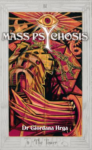 Cover of the book Mass Psychosis by Dr Les Higgins