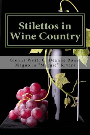 Cover of the book Stilettos in Wine Country by Lelia M. Silver