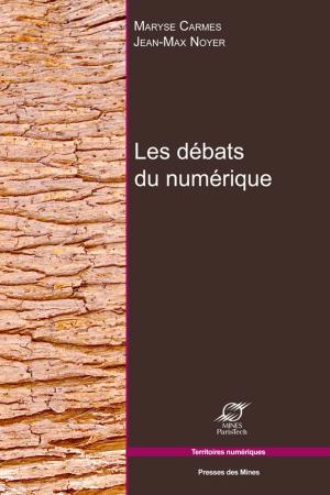 Cover of the book Les débats du numérique by Winston J. Maxwell