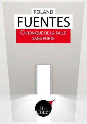 Book cover of Chronique de la salle sans porte