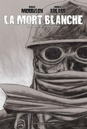 Cover of the book La Mort blanche - Chronique de la der des ders by Mike Mignola